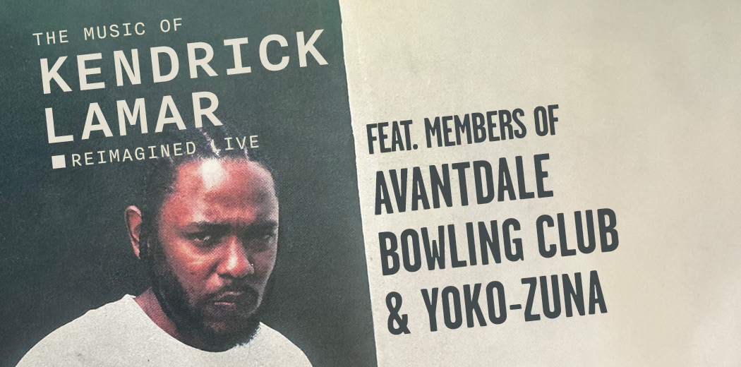 The music of Kendrick Lamar Reimagined Live