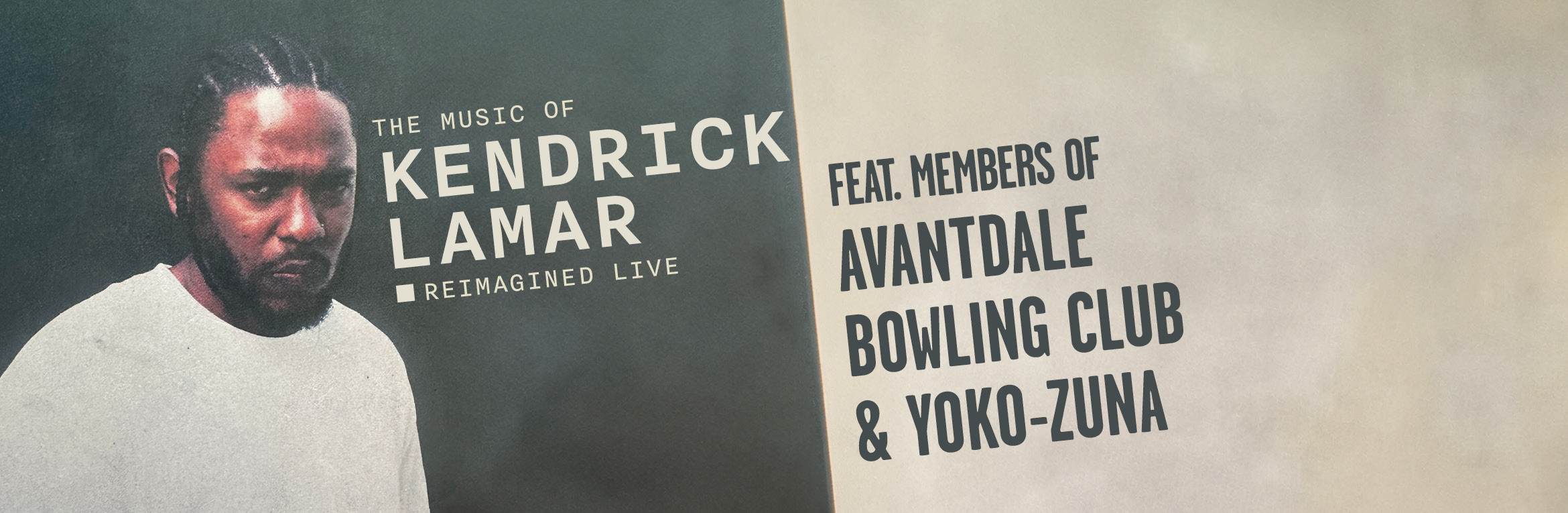 The music of Kendrick Lamar Reimagined Live