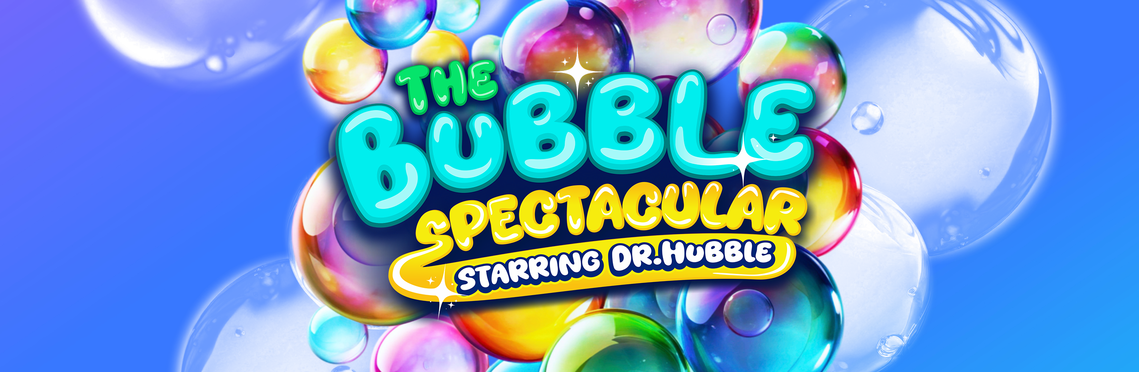 The Bubble Spectacular