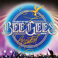 Best of the Bee Gees: Greatest Show