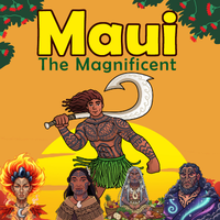 Maui The Magnificent