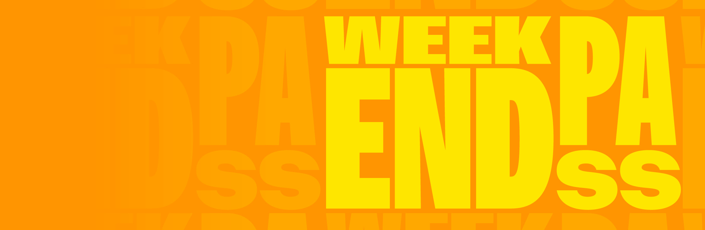 Weekend Pass