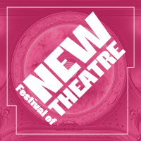 A Festival of New Theatre