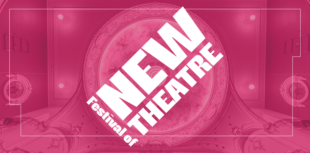 A Festival of New Theatre