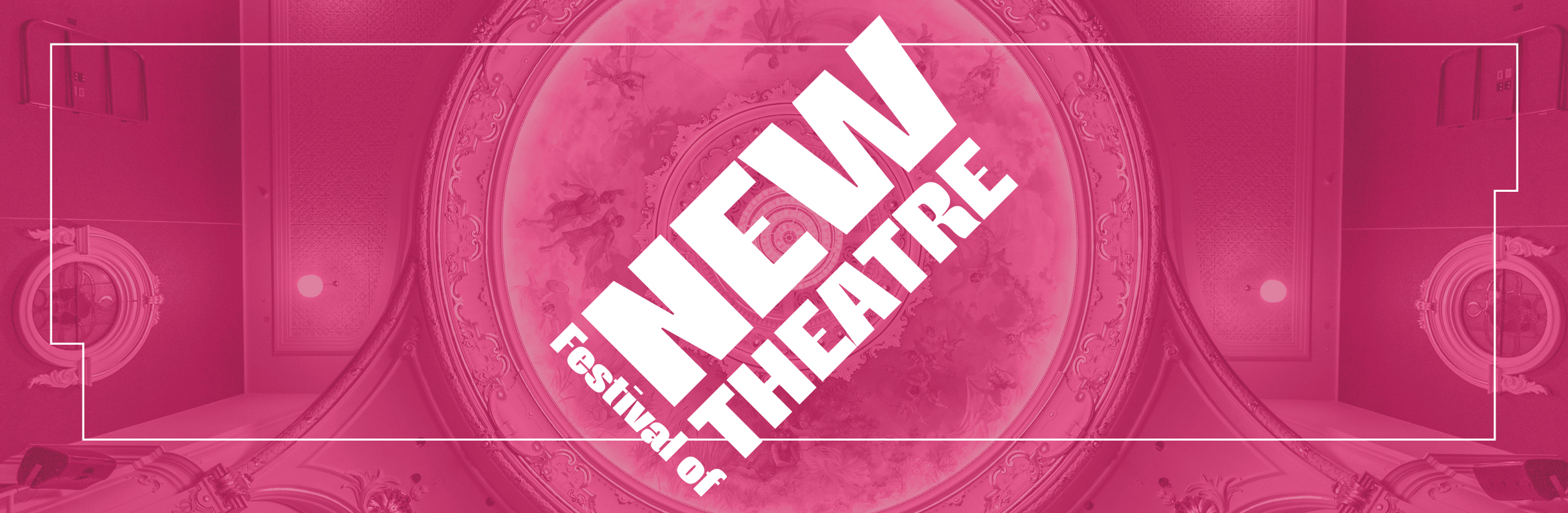 A Festival of New Theatre