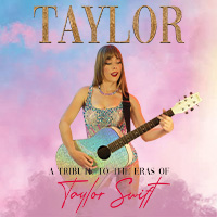 TAYLOR - A Tribute to the Eras of Taylor Swift