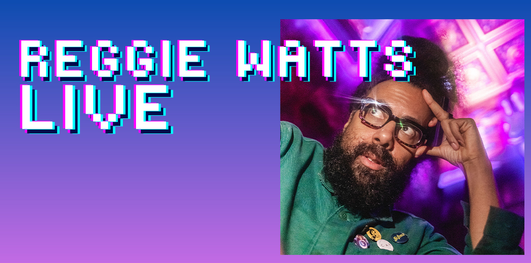 Reggie Watts - Live