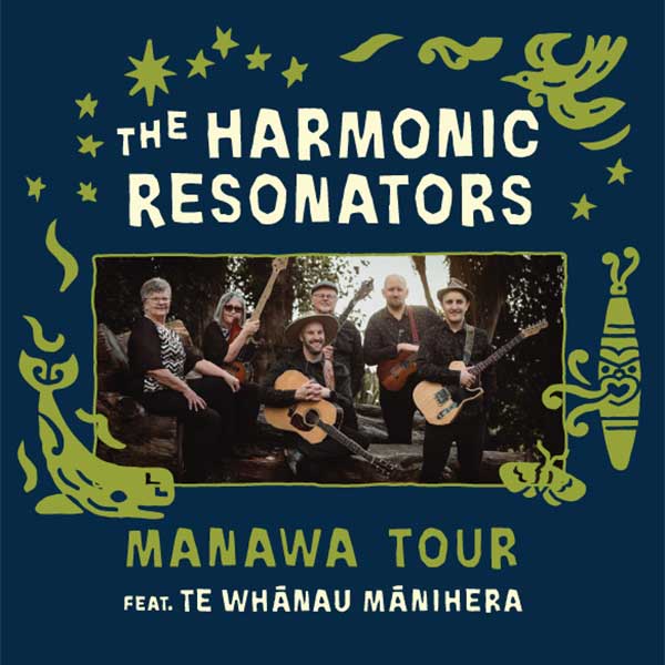 The Harmonic Resonators - Manawa Tour