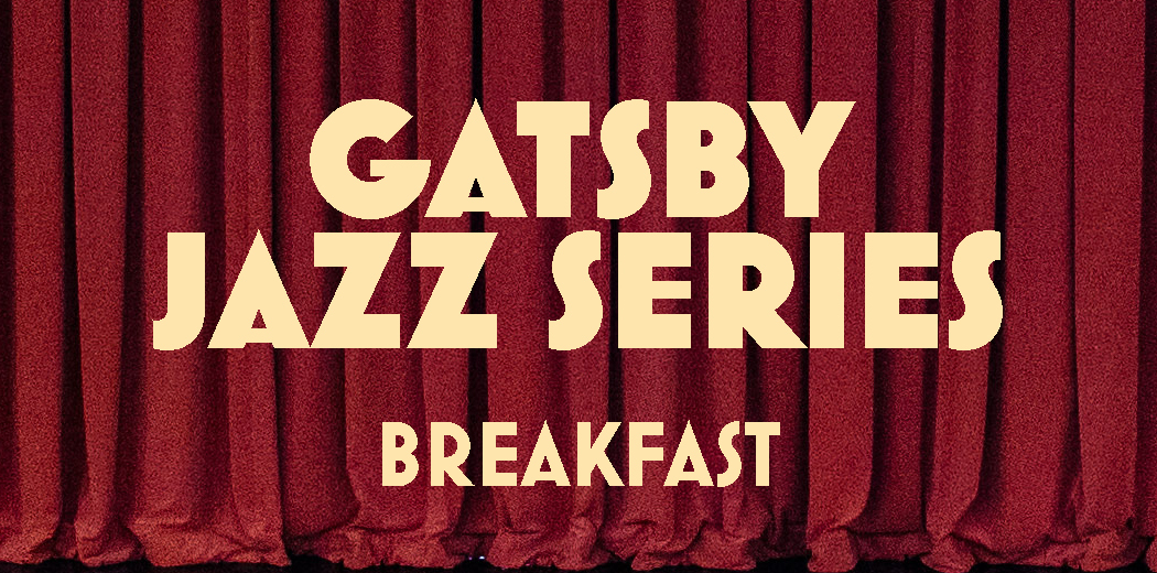 Gatsby Jazz Series - Breakfast