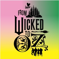 From Wicked To Oz